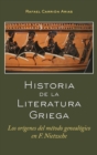 Historia de la Literatura Griega : Los or?genes del m?todo geneal?gico en F. Nietzsche - Book