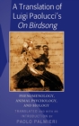 A Translation of Luigi Paolucci's «On Birdsong» : Phenomenology, Animal Psychology and Biology - Book
