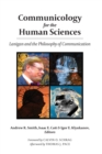 Communicology for the Human Sciences : Lanigan and the Philosophy of Communication - Book