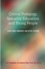 Critical Pedagogy, Sexuality Education and Young People : Issues about Democracy and Active Citizenry - eBook