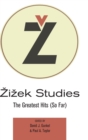 Zizek Studies : The Greatest Hits (So Far) - Book