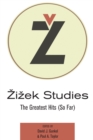 Zizek Studies : The Greatest Hits (So Far) - eBook