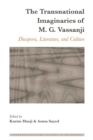 The Transnational Imaginaries of M. G. Vassanji : Diaspora, Literature, and Culture - eBook