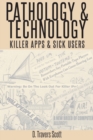 Pathology and Technology : Killer Apps and Sick Users - Book