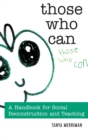 Those Who Can : A Handbook for Social Reconstruction and Teaching - Book