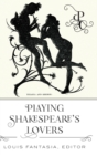 Playing Shakespeare’s Lovers - Book