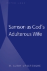 Samson as God's Adulterous Wife - eBook