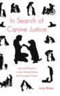 In Search of Canine Justice : Law and Practice in the United States and European Union - Book