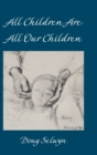 All Children Are All Our Children - Book