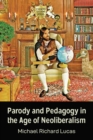 Parody and Pedagogy in the Age of Neoliberalism - eBook