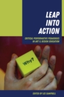 Leap into Action : Critical Performative Pedagogies in Art & Design Education - eBook