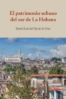 El patrimonio urbano del sur de La Habana - eBook