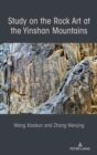 Study on the Rock Art at the Yin Mountains - Book