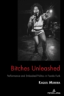 Bitches Unleashed : Performance and Embodied Politics in Favela Funk - Book
