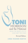 Toni Morrison and the Maternal : From «The Bluest Eye» to «God Help the Child», Revised Edition - Book