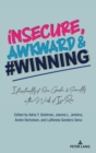 insecure, Awkward, and #Winning : Intersectionality of Race, Gender, and Sexuality in the Works of Issa Rae - Book