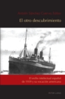 El otro descubrimiento : El exilio intelectual espanol de 1939 y su vocacion americana - eBook