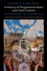 A History of Progressive Music and Youth Culture : Phishing in America - Book
