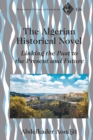 The Algerian Historical Novel : Linking the Past to the Present and Future - eBook