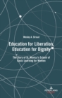 Education for Liberation, Education for Dignity : The Story of St. Monica’s School of Basic Learning for Women - Book