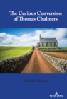 The Curious Conversion of Thomas Chalmers - Book