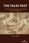 The False Past : A Nietzschean Account of Australian Settler Colonialism - eBook