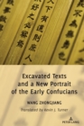 Excavated Texts and a New Portrait of the Early Confucians - Book