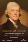 Harmonizing Sentiments : The Declaration of Independence and the Jeffersonian Idea of Self-Government, Second Edition - Book