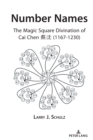 Number Names : The Magic Square Divination of Cai Chen ?? (1167-1230) - eBook