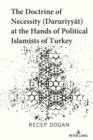 The Doctrine of Necessity (Daruriyyat) at the Hands of Political Islamists of Turkey - eBook