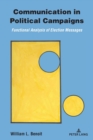 Communication in Political Campaigns : Functional Analysis of Election Messages - Book