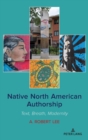 Native North American Authorship : Text, Breath, Modernity - Book
