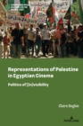 Representations of Palestine in Egyptian Cinema : Politics of (In)visibility - eBook