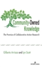 Community-Owned Knowledge : The Promise of Collaborative Action Research - Book
