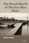 The Moral World of The Sun Also Rises - Book