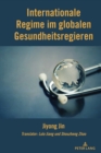 Internationale Regime im globalen Gesundheitsregieren - Book