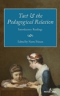 Tact and the Pedagogical Relation : Introductory Readings - Book