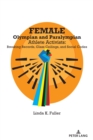 Female Olympian and Paralympian Athlete Activists : Breaking Records, Glass Ceilings, and Social Codes - Book