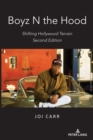 Boyz N the Hood : Shifting Hollywood Terrain, Second Edition - Book