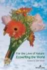 For the Love of Nature : Ecowriting the World - Book