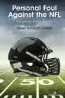 Personal Foul Against the NFL : Roughing Black Bodies - eBook