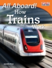 All Aboard! How Trains Work - Book