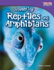 Slithering Reptiles and Amphibians - eBook