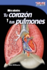 Mira adentro: Tu corazon y tus pulmones - eBook