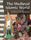 Medieval Islamic World : Conflict and Conquest - eBook