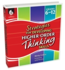 Strategies for Developing Higher-Order Thinking Skills Grades 6-12 - eBook