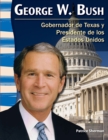 George W. Bush : Gobernador de Texas y Presidente de los Estados Unidos - eBook