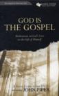 God Is the Gospel : Meditations on God's Love as the Gift of Himself - Book