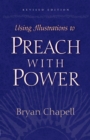 Using Illustrations to Preach with Power (Revised Edition) - eBook