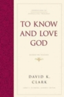 To Know and Love God : Method for Theology (Hardcover) - Book